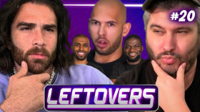 Andrew Tate & Fresh & Fit Want To Debate Us - Leftovers #20 by H3 Podcast